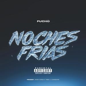 NOCHES FRIAS (Explicit)