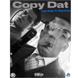 Copy Dat (feat. lil young) [Explicit]