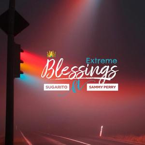 Extreme Blessings (feat. Sammy perry)