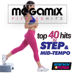 Megamix Fitness Top 40 Hits For Step And Mid Tempo