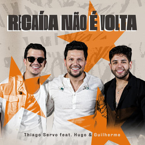 Recaída não é Volta (feat. Hugo & Guilherme)