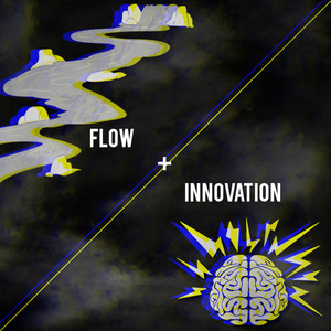 Flow & Innovation