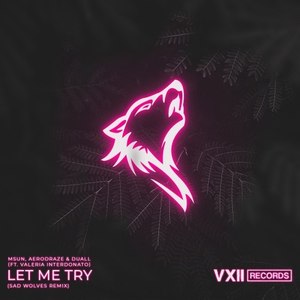 Let Me Try (Sad Wolves Remix)