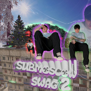 Submoscow Swag 2 ( Share Out I61) [Explicit]