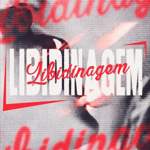 Libidinagem (Explicit)