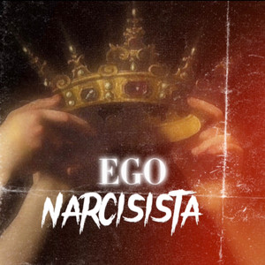 Ego Narcisista (Explicit)