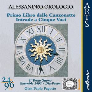 Orologio: Primo Libro delle Canzonette (1593) - Intrade a Cinque Voci (1597)