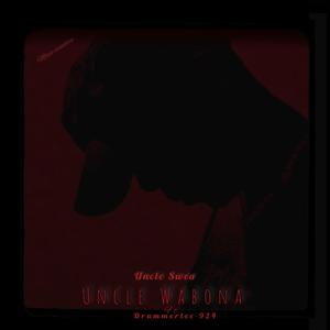 Uncle wabona (feat. DrummeRTee924)