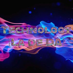 Technology (La de Da)