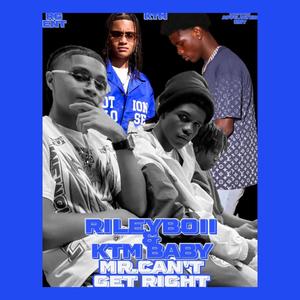 Mr.Cant Get Right (feat. KTM Baby) (Explicit)