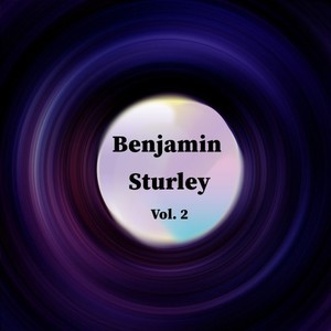 Benjamin Sturley, Vol. 2