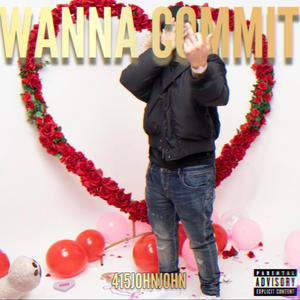 Wanna Commit (Explicit)