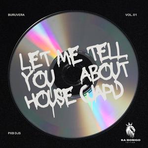 Let me tell you about house (Japi)