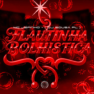 FLAUTINHA BOLHISTICA (Explicit)