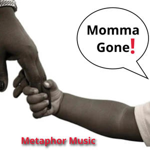 Momma Gone! (Explicit)