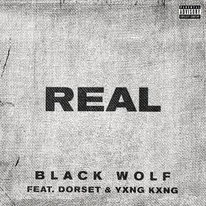 Real (feat. DORSET DECREE & Yxng Kxng) (Explicit)