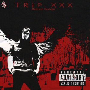 TRIP XXX (Explicit)