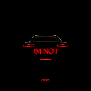 #Im Not (Explicit)
