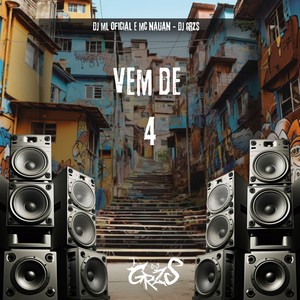 Vem De 4 (Explicit)