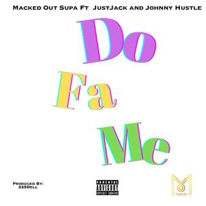 Do Fa Me (feat. JustJack & Johnny Hustle) [Explicit]