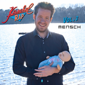 Kuschelrap Vol. 3: Mensch (Explicit)