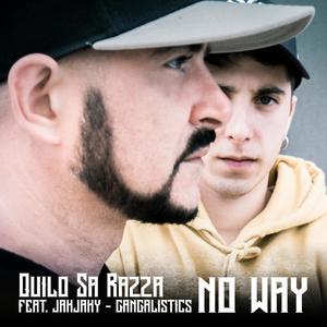 No way (feat. Jakjaky & Gangalistics) [Explicit]