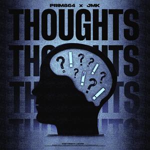 THOUGHTS (feat. JMK)