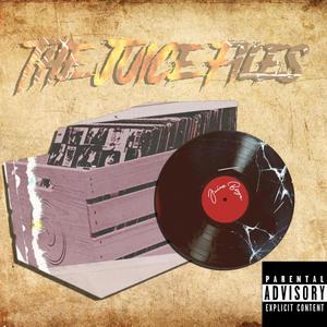 The Juice Files (Explicit)