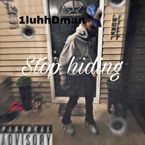 Stop hiding (Explicit)