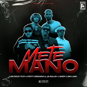 Mete Mano(feat. Andy Loki) (Explicit)