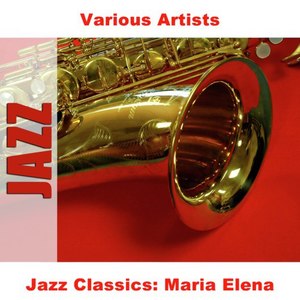 Jazz Classics: Maria Elena