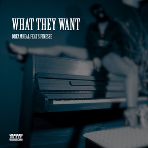 What They Want (Explicit)