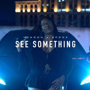 See Something (Explicit)