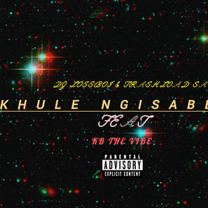 Khule Ngisabela (feat. Trashload SA & KB The Vibe)