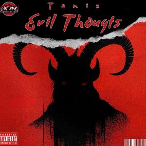 Evil Thoughts (feat. Tonix) [remaster] [Explicit]