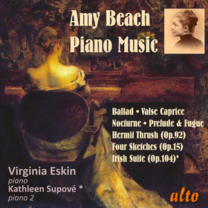 Amy Beach: Piano Works