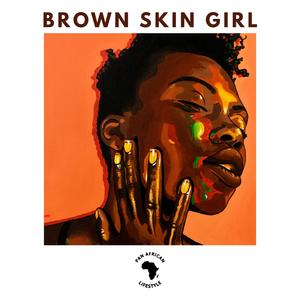 Brown Skin Girl