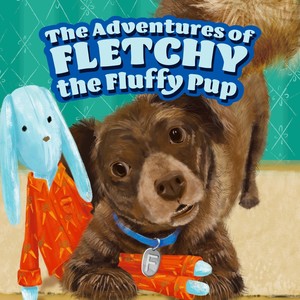 The Adventures of Fletchy the Fluffy Pup