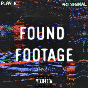 FOUND FOOTAGE (feat. Arsenic) [Explicit]