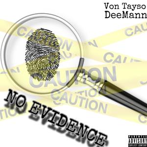 No Evidence (feat. DeeMann) [Explicit]