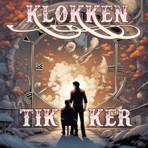 KLOKKEN TIKKER (Explicit)