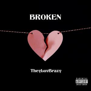 Broken (Explicit)