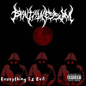 Everything Is Evil (Explicit)