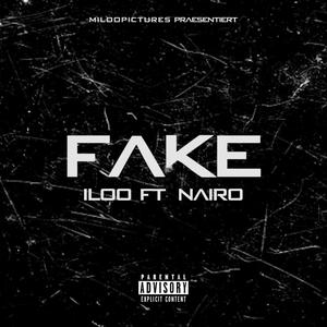 Fake (feat. Nairo) [Explicit]