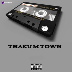 Thaku M Town (Explicit)