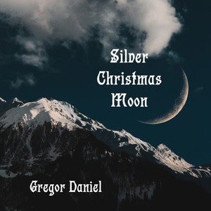 Silver Christmas Moon (New Christmas Sounds)