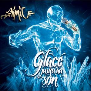 Glacé Jusqu'au Son (Explicit)