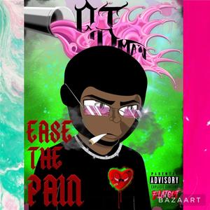 Ease Da Pain (Explicit)