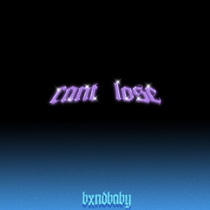Cant Lose (Explicit)