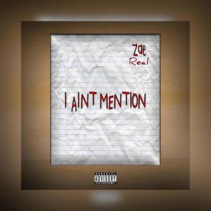 I Aint Mention (Explicit)